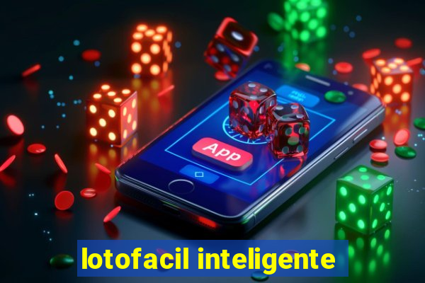 lotofacil inteligente